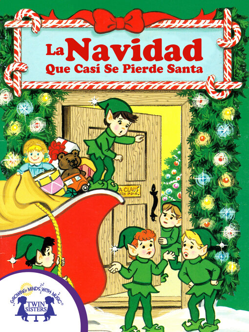 Title details for La Navidad Que Casí Se Pierde Santa by Cathy East Dubowski - Available